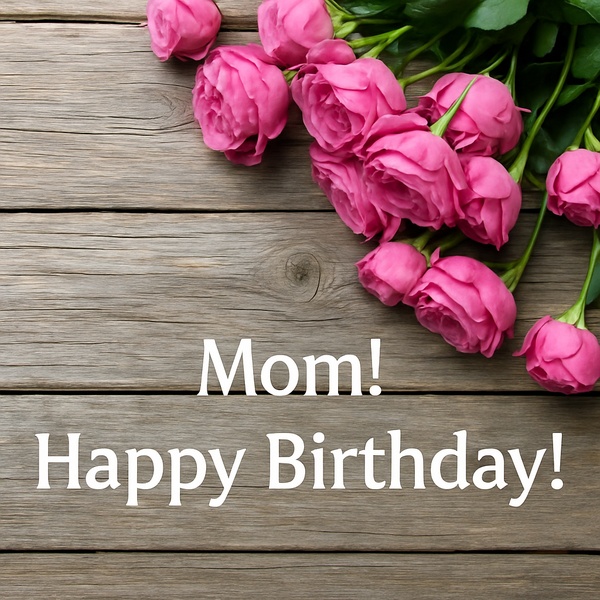 Happy Birthday greeting for mom (#29) - beautiful picture